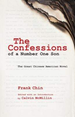 The Confessions of a Number One Son: The Great Chinese American Novel by Chin, Frank