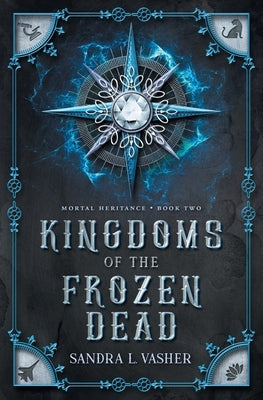 Kingdoms of the Frozen Dead by Vasher, Sandra