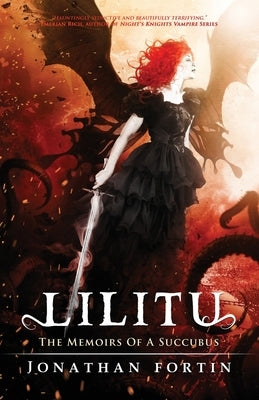 Lilitu: The Memoirs Of A Succubus by Fortin, Jonathan