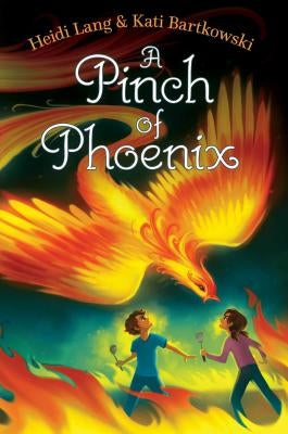 A Pinch of Phoenix by Lang, Heidi