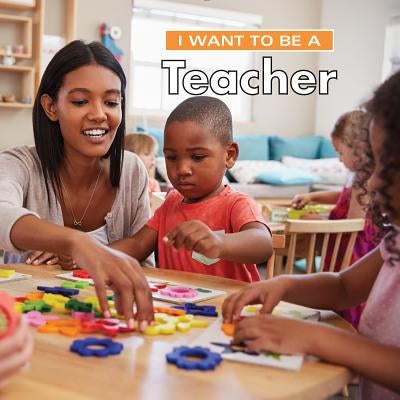 I Want to Be a Teacher by Liebman, Dan