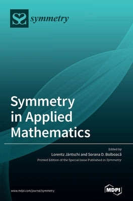 Symmetry in Applied Mathematics by Jäntschi, Lorentz