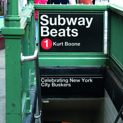 Subway Beats: Celebrating New York City Buskers by Boone, Kurt