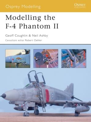 Modelling the F-4 Phantom II by Coughlin, Geoff