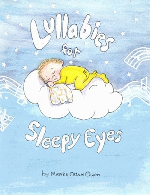 Lullabies For Sleepy Eyes by Owen, Marsha Ottum