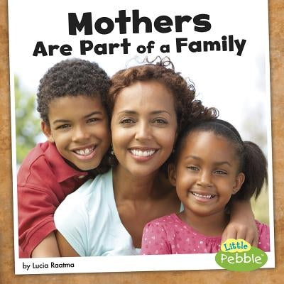 Mothers Are Part of a Family by Raatma, Lucia