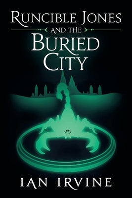 Runcible Jones and the Buried City by Irvine, Ian