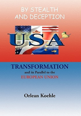 By Stealth and Deception by Koehle, Orlean