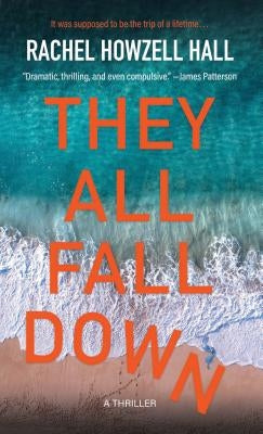 They All Fall Down by Hall, Rachel Howzell