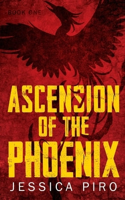 Ascension of the Phoenix by Piro, Jessica