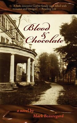 Blood & Chocolate by Beauregard, Mark