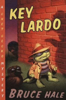 Key Lardo: A Chet Gecko Mystery by Hale, Bruce