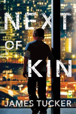 Next of Kin by Tucker, James