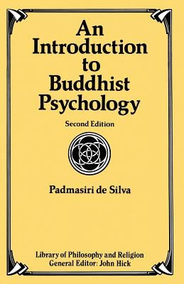 An Introduction to Buddhist Psychology by De Silva, Padmasiri