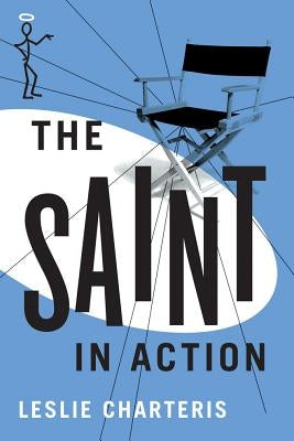 The Saint in Action by Charteris, Leslie