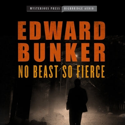 No Beast So Fierce by Bunker, Edward