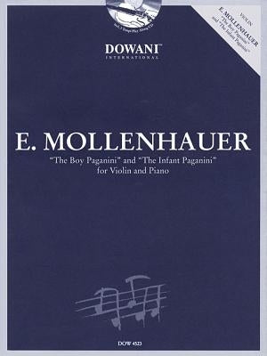 The Boy Paganini and "The Infant Paganini" for Violin and Piano [With CD (Audio)] by Mollenhauer, Edward