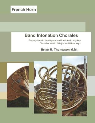 French Horn, Band Intonation Chorales by Thompson, Brian R.