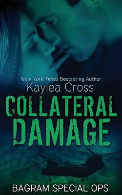 Collateral Damage by Cross, Kaylea