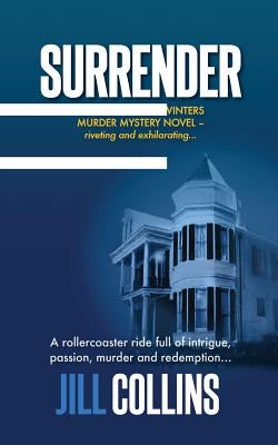 Surrender: The Morgan Jane Winters Murder Mystery Series - Book 1 by Collins, Jill