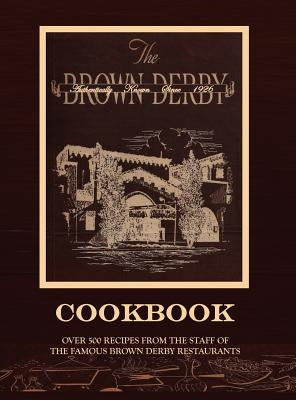 The Brown Derby Cookbook by Byrd, M. Elizabeth