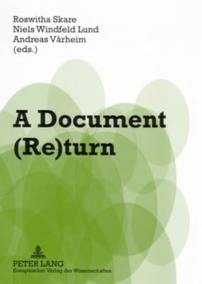 A Document (Re)Turn: Contributions from a Research Field in Transition by Skare, Roswitha