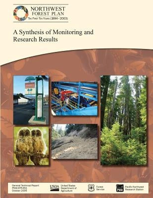 Northwest Forest Plan- The First 10 Years (1994-2003): Synthesis of Monitoring by U. S. Department of Agriculture, Forest