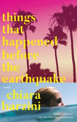 Things That Happened Before the Earthquake by Barzini, Chiara