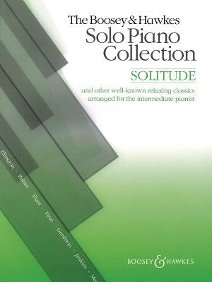 The Boosey & Hawkes Solo Piano Collection: Solitude by Hal Leonard Corp