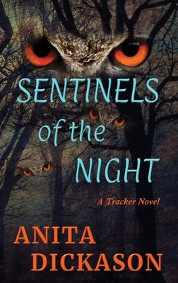 Sentinels of the Night: A Tracker Novel by Dickason, Anita