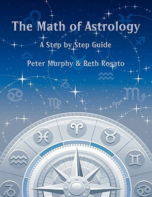 The Math of Astrology by Murphy, Peter