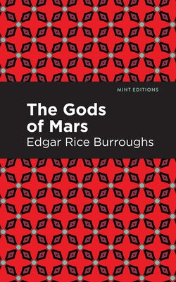 The Gods of Mars by Burroughs, Edgar Rice