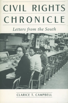 Civil Rights Chronicle: Letters from the South by Campbell, Clarice T.