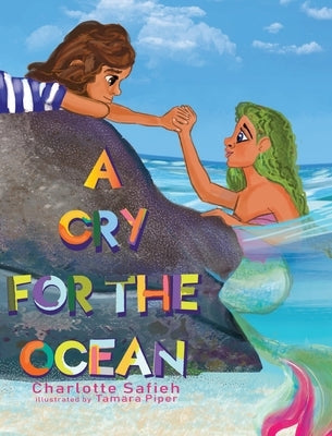 A Cry for the Ocean by Safieh, Charlotte