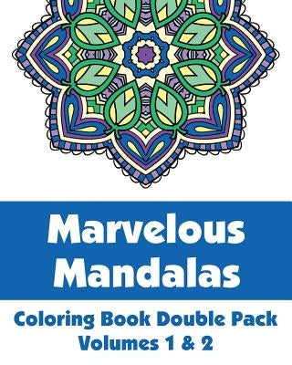 Marvelous Mandalas Coloring Book Double Pack (Volumes 1 & 2) by Wallace Publishing, H. R.