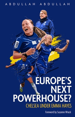 Chelsea FC Women: Europe's Next Powerhouse? by Abdullah