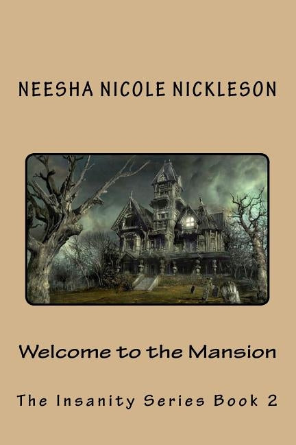 Welcome to the Mansion by Nickleson, Neesha Nicole