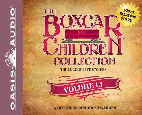 The Boxcar Children Collection, Volume 13: The Mystery of the Lost Village/The Mystery of the Purple Pool/The Ghost Ship Mystery by Warner, Gertrude Chandler