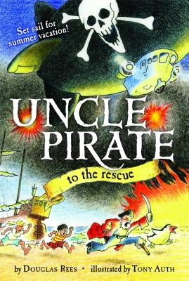 Uncle Pirate to the Rescue (Original) by Rees, Douglas