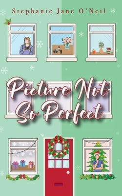 Picture Not So Perfect by O'Neil, Stephanie Jane