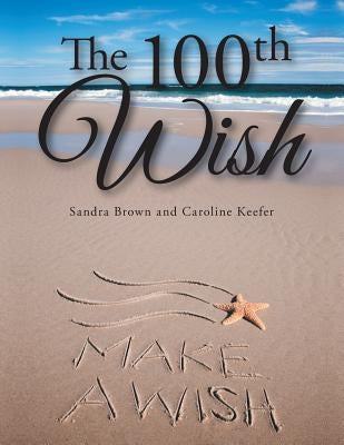 The 100th Wish by Brown, Sandra