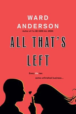 All That's Left by Anderson, Ward