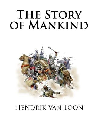 The Story of Mankind by Loon, Hendrik Van