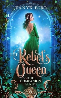 The Rebel's Queen by Bird, Tanya