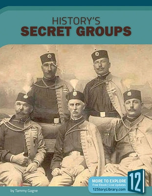 History's Secret Groups by Gagne, Tammy