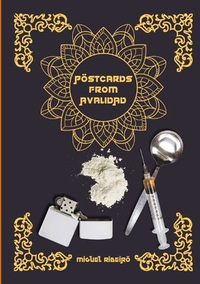 Postcards from Avalidad by Ribeiro, Miguel