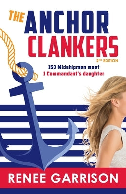 The Anchor Clankers by Garrison, Renee