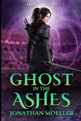 Ghost in the Ashes by Moeller, Jonathan