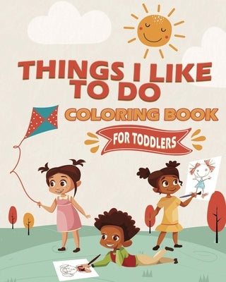 Things I Like To Do Coloring Book by Woodard, Tamika