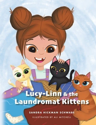 Lucy-Linn & the Laundromat Kittens by Schwabe, Sandra Hickman